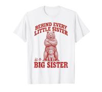 Behind Every Little Sister is A Big Sister Sibling Bear T-Shirt