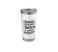 Behind Every Nurse is A Great Instructor, Clinical Educator Stainless Steel Insulated Tumbler