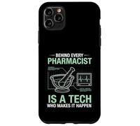 Behind Every Pharmacist Is A Tech Makes It Happen Pharmacy Case for iPhone 11 Pro Max