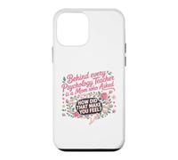 Behind Every Psychology Teacher is a Mom Who Asked How That Case for iPhone 12 mini