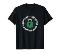 Behind Every Secure System is an Ethical Hacker T-Shirt