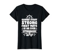 Behind Every Strong First Mate is an Even Stronger Wife T-Shirt