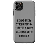 behind every strong person there is a story, Vintage Style Case for iPhone 11 Pro Max