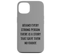 behind every strong person there is a story, Vintage Style Case for iPhone 13