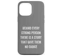 behind every strong person there is a story, Vintage Style Case for iPhone 13 Pro Max