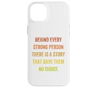 behind every strong person there is a story, Vintage Style Case for iPhone 14 Plus