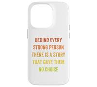 behind every strong person there is a story, Vintage Style Case for iPhone 14 Pro