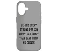 Behind Every Strong Person There Is a Story, Vintage Style Case for iPhone 17