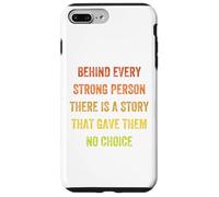 behind every strong person there is a story, Vintage Style Case for iPhone 7 Plus/8 Plus