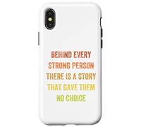 behind every strong person there is a story, Vintage Style Case for iPhone X/XS