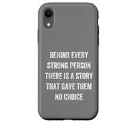 behind every strong person there is a story, Vintage Style Case for iPhone XR