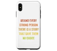 behind every strong person there is a story, Vintage Style Case for iPhone XS Max