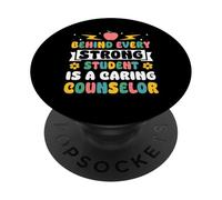 Behind Every Strong Student Is A Caring School Counselor PopSockets Adhesive PopGrip