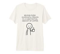 Behind Every Successful Person Coffee Quote Premium T-Shirt