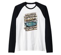 Behind Every Successful Surgery is Sterile Processing Raglan Baseball Tee