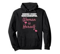 Behind Every Successful Woman Is Herself Empowerment Pullover Hoodie
