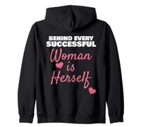 Behind Every Successful Woman Is Herself Empowerment Zip Hoodie