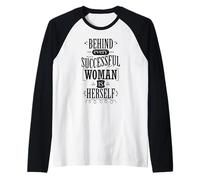 Behind Every Successful Woman is Herself Raglan Baseball Tee