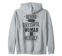 Behind Every Successful Woman Is Herself Zip Hoodie