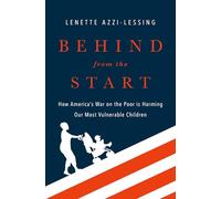 Behind from the Start: How America's War on the Poor is Harming Our Most Vulnerable Children