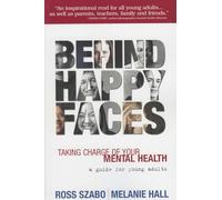 Behind Happy Faces: Taking Charge of Your Mental Health