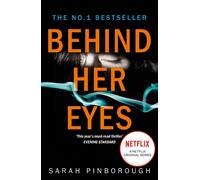 Behind Her Eyes: The Sunday Times #1 Best Selling Psychological Thriller by Sara