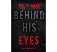 Behind His Eyes (A Casey Faith Suspense Thriller-Book 1)