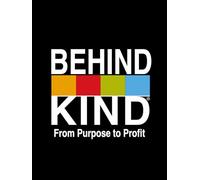 Behind Kind: From Purpose to Profit