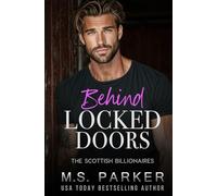 Behind Locked Doors (The Scottish Billionaires)