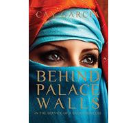 Behind Palace Walls: Life in the Service of a Saudi Princess