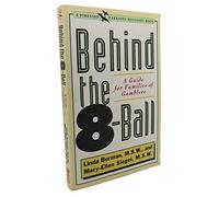 Behind the 8-Ball : a Guide for Families of Gamblers: A Fireside/Parkside Recovery Book