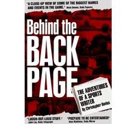 Behind the Back Page: The Adventures of a Sports Writer