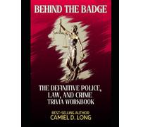 Behind the Badge: The Definitive Police, Law, and Crime Trivia Workbook