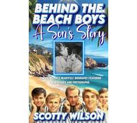 BEHIND THE BEACH BOYS: A SON'S STORY