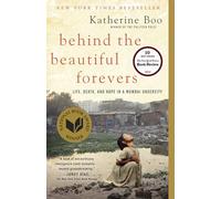 Behind the Beautiful Forevers: Life, Death, and Hope in a Mumbai Undercity