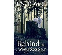 Behind the Beginning (Becoming the Wolf)