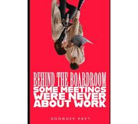 Behind the Boardroom: Some Meetings Were Never About Work