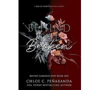 Behind The Broken (Behind Darkness Duet Book 1)