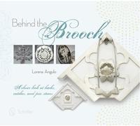 BEHIND THE BROOCH: Written by ANGULO LORENA, 2014 Edition, Publisher: Unknown [Hardcover]