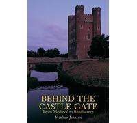 Behind the Castle Gate: From Medieval to Renaissance