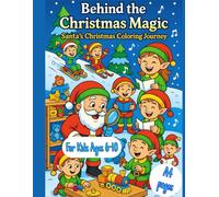 Behind the Christmas Magic: Santa’s Christmas Coloring Journey