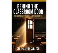 Behind the Classroom Door: The Unseen Struggles of Educators