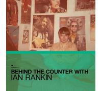 VARIOUS ARTISTS - BEHIND THE COUNTER WITH IAN RANKIN
