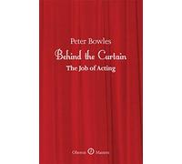 Behind the Curtain: The Job of Acting