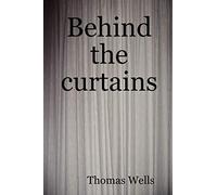 Behind the curtains
