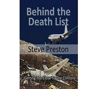 Behind the Death List: Getting Too Close To The Clintons