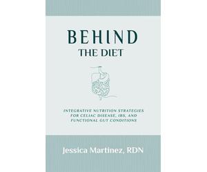 Behind the Diet: Integrative Nutrition Strategies for Celiac Disease, IBS, and Functional Gut Conditions