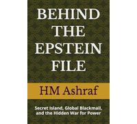 BEHIND THE EPSTEIN FILE: Secret Island, Global Blackmail, and the Hidden War for Power