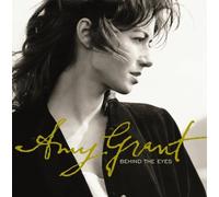 Behind the Eyes by Amy Grant