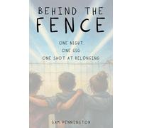 Behind the Fence